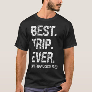 San Francisco 2023 San Francisco Family Trip Vacat T-Shirt
