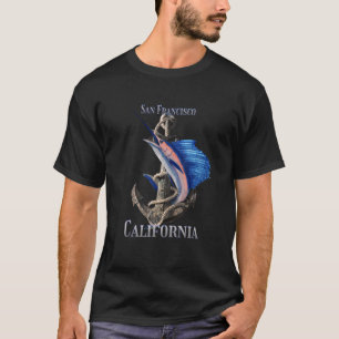 San Francisco California Swordfish Marlin Ocean Fi T-Shirt