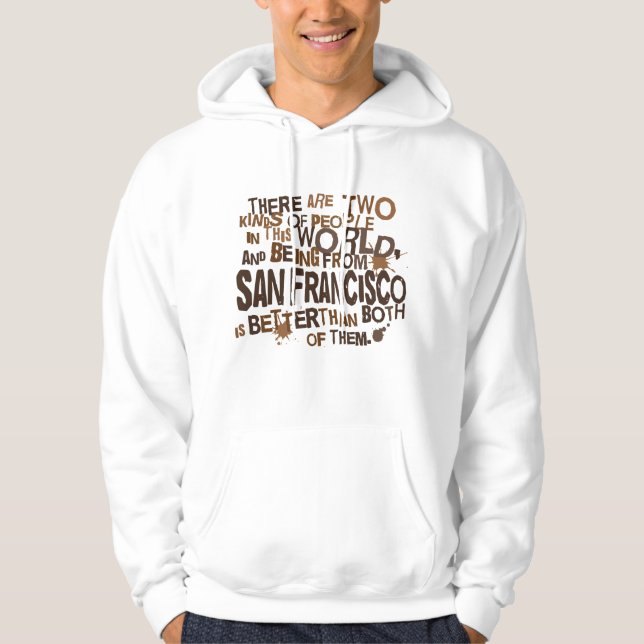 San Francisco (Funny) Gift Hoodie (Front)