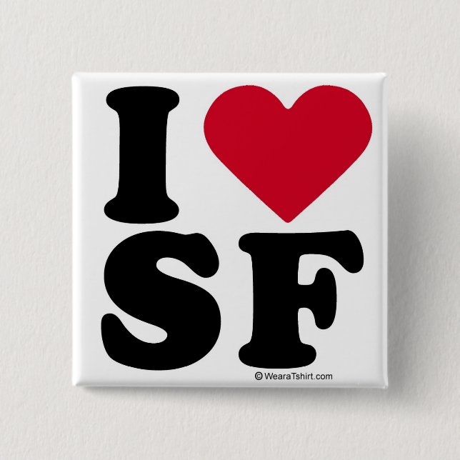 SAN FRANCISCO - "I LOVE SF" "I LOVE SAN FRANCISCO" 15 CM SQUARE BADGE (Front)