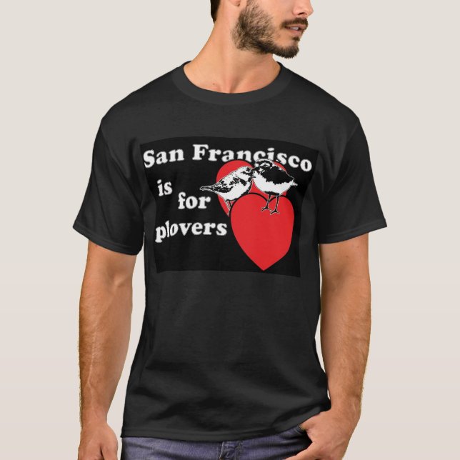 San Francisco is for Plovers T-Shirt (Front)