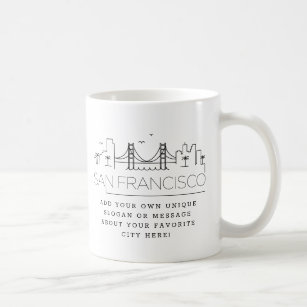 San Francisco Stylised Skyline   Custom Slogan Coffee Mug