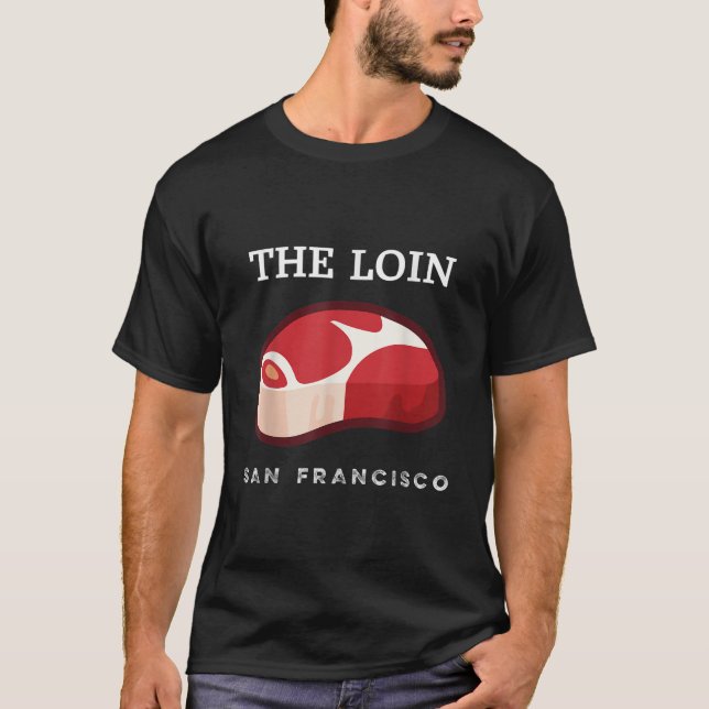 San Francisco Tenderloin The Loin T-Shirt (Front)