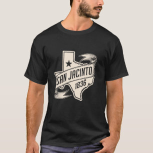San Jacinto 1836, Texas History Independence Day T-Shirt