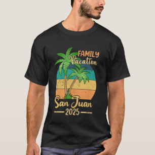 San Juan Beach Puerto Rico Family Vacation 2025 Su T-Shirt