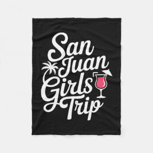 San Juan Girls Trip Matching Vacation Funny Women  Fleece Blanket