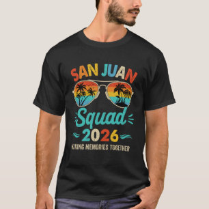 San Juan Squad 2026 Vacation Friends Family Matchi T-Shirt