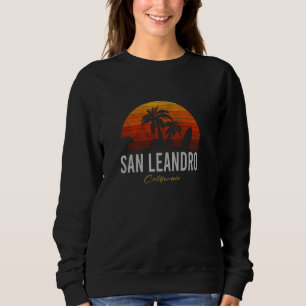 San Leandro California Retro Surfer Vintage Beach Sweatshirt