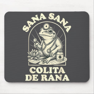 Sana Sana Colita De Rana Cute Frog Design Mouse Pad
