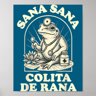Sana Sana Colita De Rana Cute Frog Design  Poster