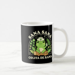 Sana Sana Colita De Rana Cute Mexican Nurse Frog Coffee Mug