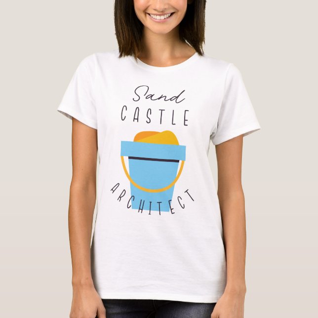 Sand Castle Architect T-Shirt (Front)
