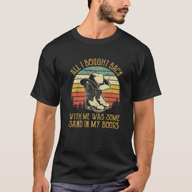 Sand In My Boots T Country Music Lover T-Shirt (Front)