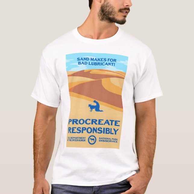 Sand Makes Bad Lubricant - Procreate Responsibly T-Shirt (Front)