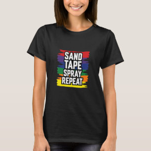 Sand Tape Spray Repeat Auto Body Painter Automotiv T-Shirt