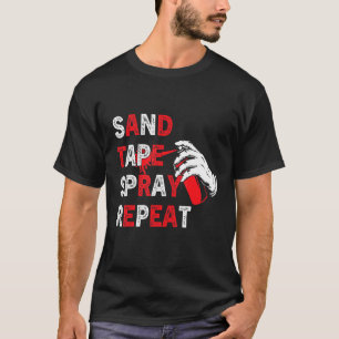 Sand Tape Spray Repeat  Auto Body Technician Car P T-Shirt
