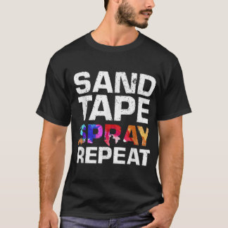 Sand Tape Spray Repeat Funny Automotive Car Painte T-Shirt