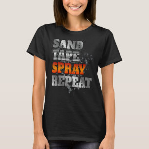 SAND TAPE SPRAY REPEAT Shirt Auto Body Painting Ca