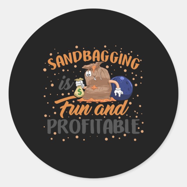 Sandbagging Bowling Sandbagger Funny Money Team Ki Classic Round Sticker (Front)