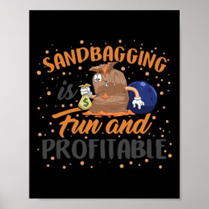 Sandbagging Bowling Sandbagger Funny Money Team Ki Poster