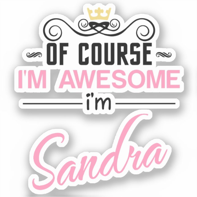 Sandra Of Course I'm Awesome Name (Front)
