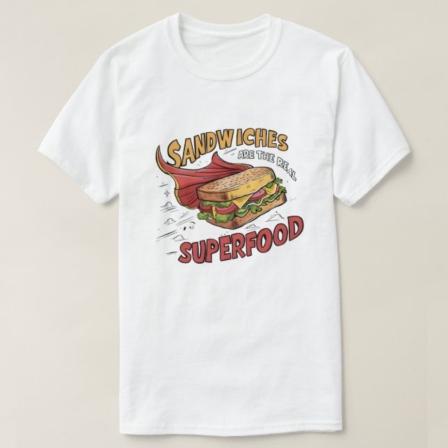Sandwiches are the Real Superfood - Superhero Sand T-Shirt (Design Front)
