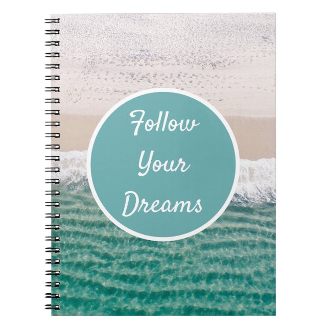 Sandy Beach Inspiring Follow Your Dreams Notebook (Front)