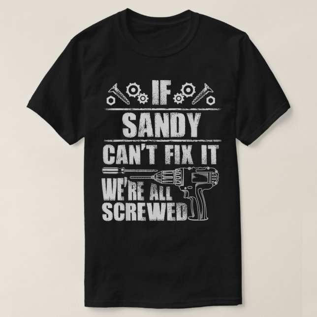 SANDY Gift Name Fi It Funny Birthday Personalised  T-Shirt (Design Front)