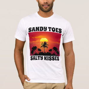 SANDY TOES SALTY KISSES TROPICAL T-SHIRTS