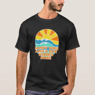Sandy Toes Sun Kissed Nose Beach Beach Bum Summer T-Shirt