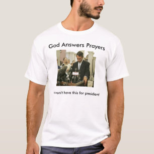 sanford, God Answers Prayers, We won't have thi... T-Shirt