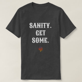 SANITY GET SOME Unisex T-Shirt