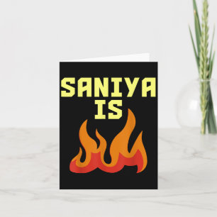 Saniya Is Fire Card