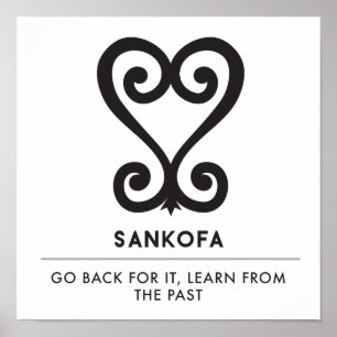 Sankofa   Return and get it - Adinkra Symbol Poster