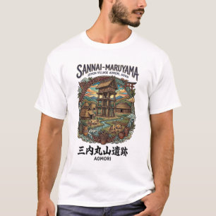 SANNAI-MARUYAMA JOMON VILLAGE AOMORI JAPAN T-Shirt