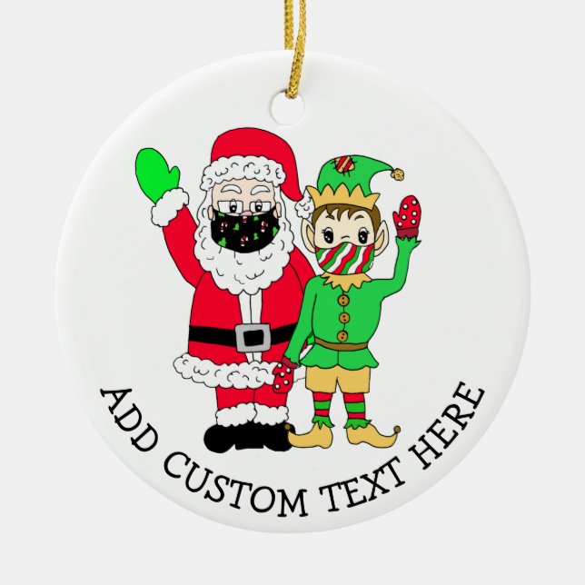 Santa and Elves in Facemasks Custom Text Ceramic Ornament (Front)