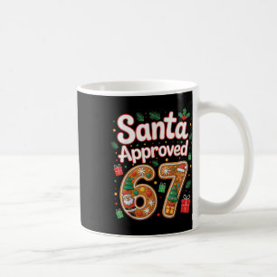 Santa Approved 67 Gen Alpha Six Seven Matching Chr Coffee Mug