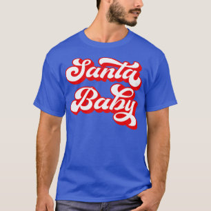 Santa Baby Vintage Retro funny christmas for baby T-Shirt