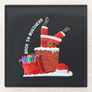 Santa Back in Business — Funny Christmas Chimney Glass Coaster