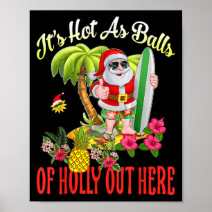Santa Beach Hot As Of Holly Funny Christmas In Jul Poster
