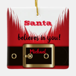 Santa Believes In You,Christmas Ceramic Ornament