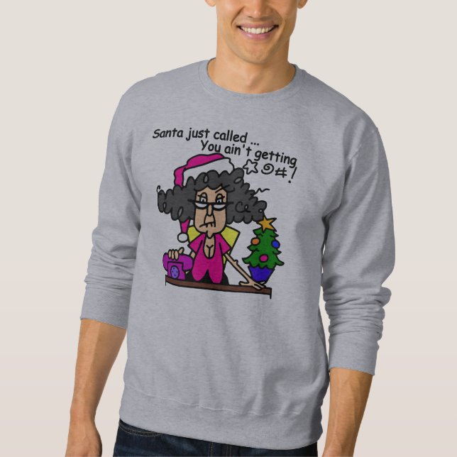 Santa Called Sweatshirt (Front)