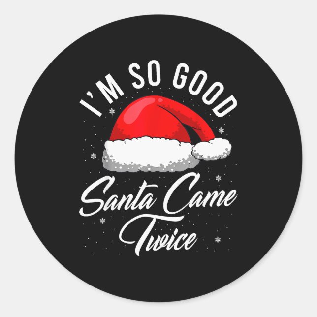 Santa Came Twice Shirt - Funny Christmas Joke  Classic Round Sticker (Front)