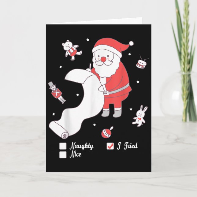 Santa Checking The Nice And Naughty List I Tried  Card (Front)