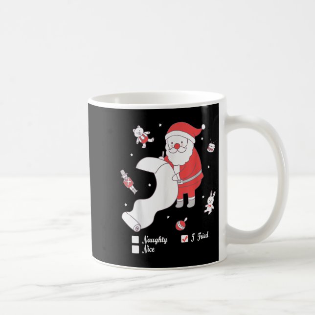 Santa Checking The Nice And Naughty List I Tried  Coffee Mug (Right)