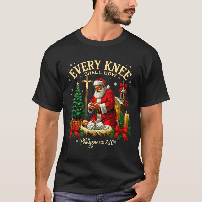 Santa Christmas Nativity Scene Xmas Every Knee Sha T-Shirt (Front)