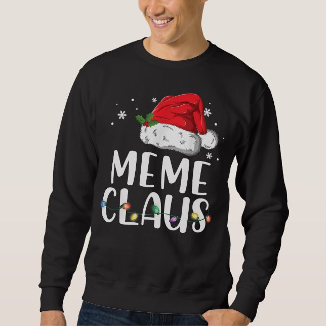 Santa Christmas Pajama Shirt, Funny Meme Claus Sweatshirt (Front)