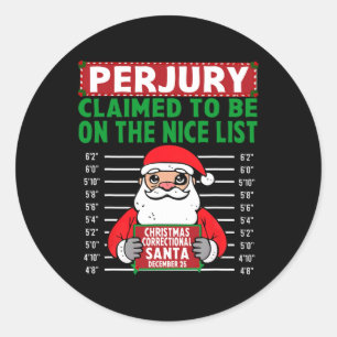 Santa Claimed To Be On The Nice List North Pole Co Classic Round Sticker