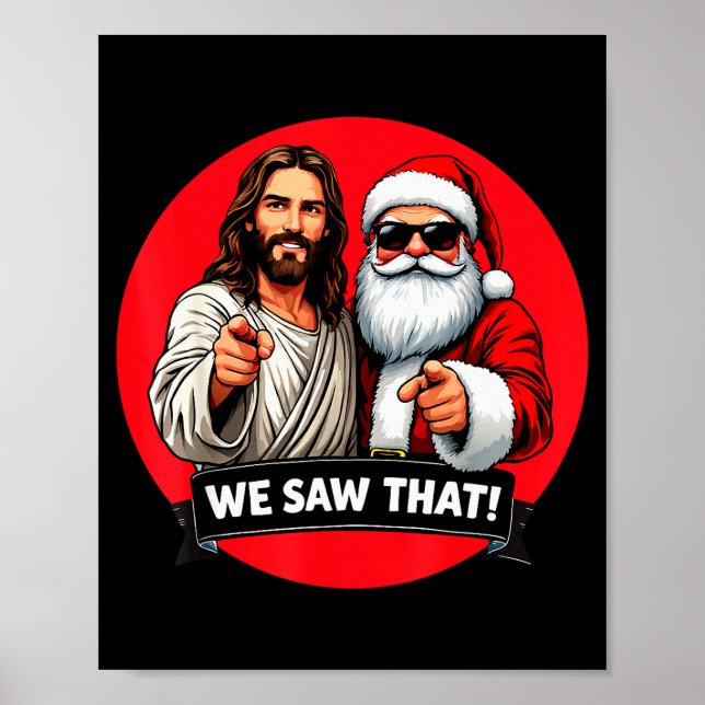 Santa Claus And Jesus Christ I Saw That Funny Chri Poster (Front)