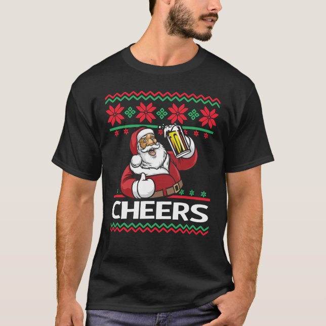 Santa Claus Beer Drinking Cheers Ugly Christmas T-Shirt (Front)